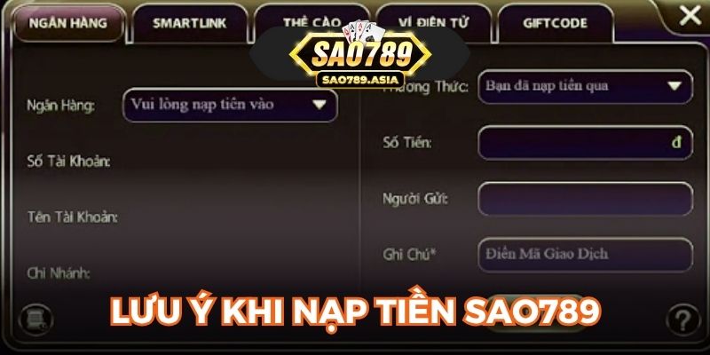 Lưu ý khi nạp tiền SAO789