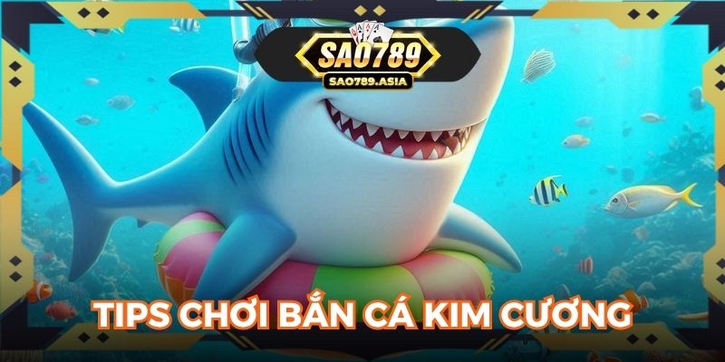 Tips chơi bắn cá kim cương