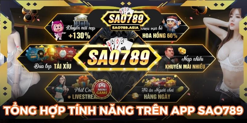 Tổng hợp tính năng trên app SAO789
